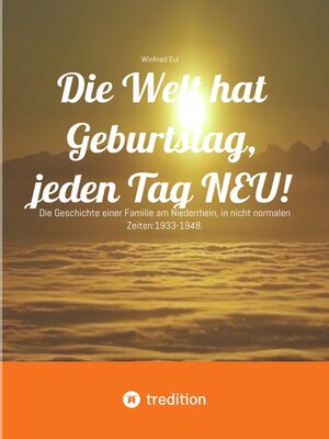 cover image of Die Welt hat Geburtstag, jeden Tag NEU!